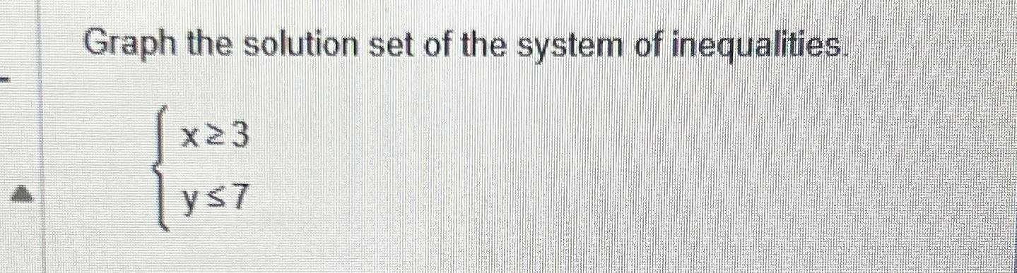 Solve Each System Of Inequalities By Graphing X Y