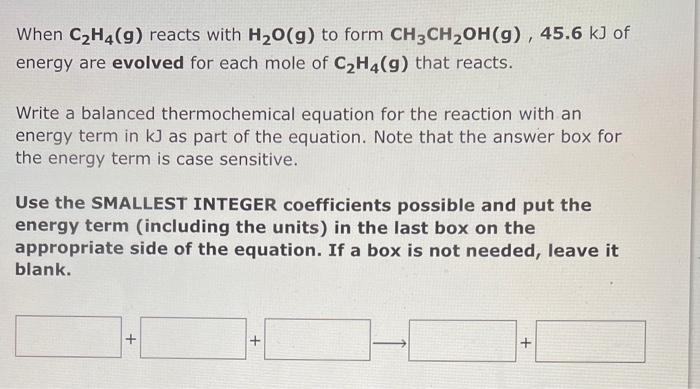 Solved When C2H4 g reacts with H2O g to form Chegg