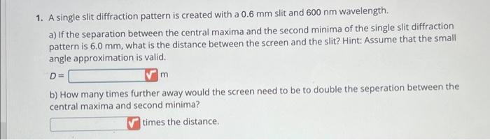 Solved 1. A single slit diffraction pattern is created with | Chegg.com