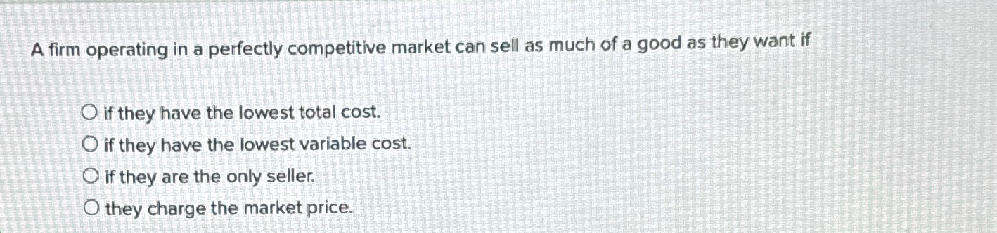 Solved A firm operating in a perfectly competitive market | Chegg.com