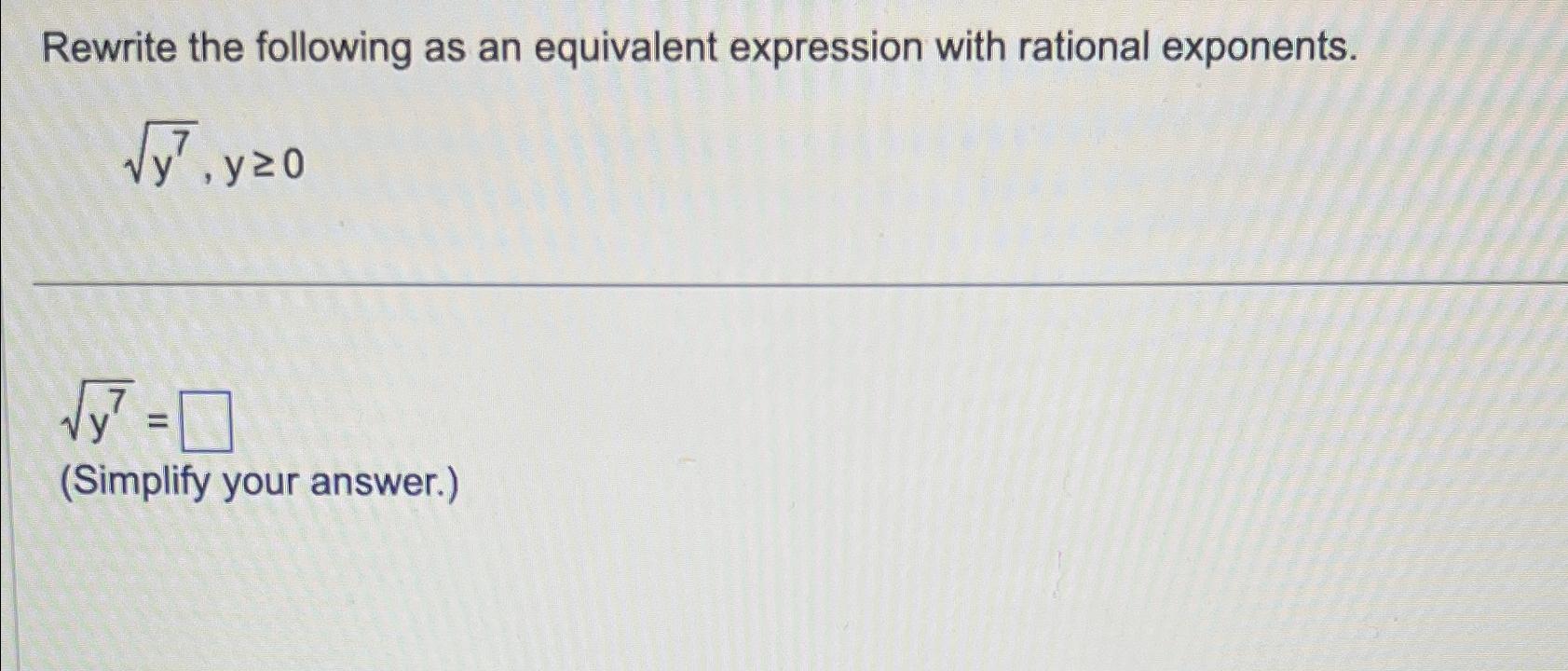 Solved Rewrite the following as an equivalent expression | Chegg.com