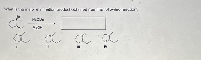 Solved What is the major elimination product obtained from | Chegg.com