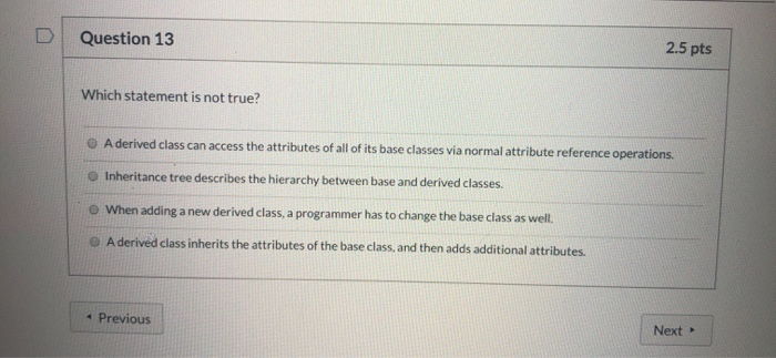 Solved Question 13 2 5 Pts Which Statement Is Not True A Chegg