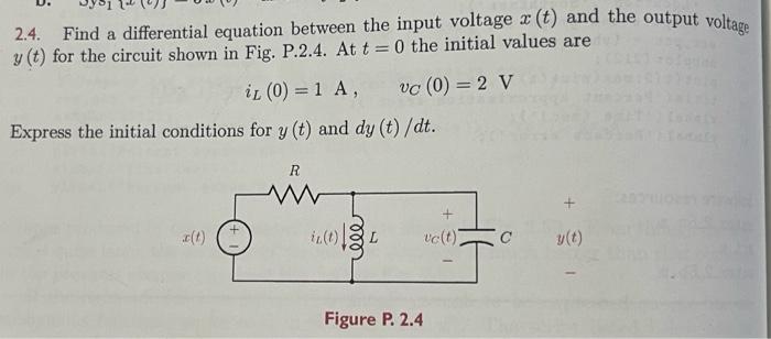 Solved 2.4. Find a differential equation between the input | Chegg.com