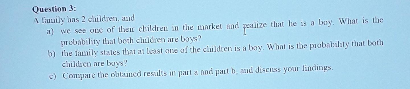 Solved Question 3: A family has 2 children, and a) we see | Chegg.com