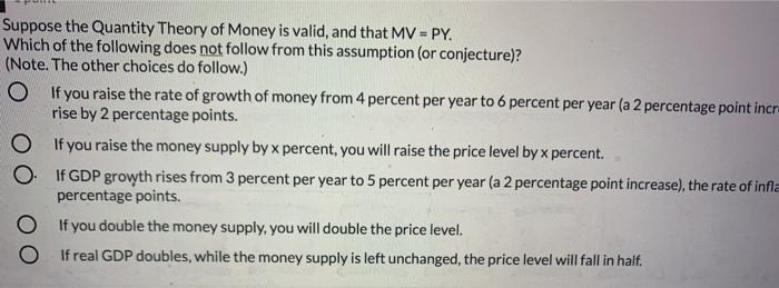 Solved Suppose the Quantity Theory of Money is valid, and | Chegg.com