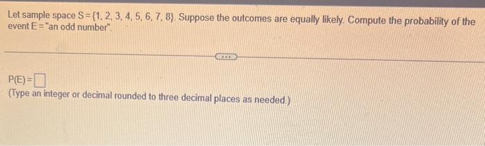 Solved Let sample space S={1,2,3,4,5,6,7,8}. Suppose the | Chegg.com