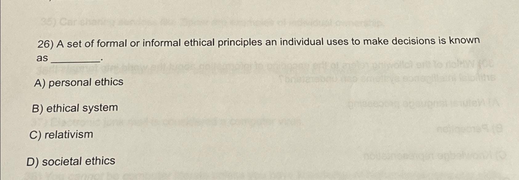 Solved A set of formal or informal ethical principles an | Chegg.com