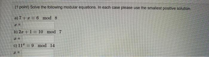 Solved (1 Point) Solve The Following Modular Equations. In | Chegg.com