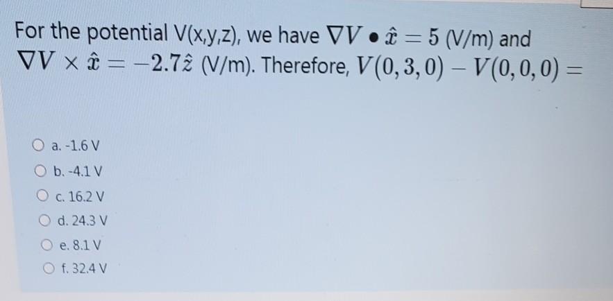 Solved For The Potential V X Y Z We Have Vv 5 V M And Chegg Com