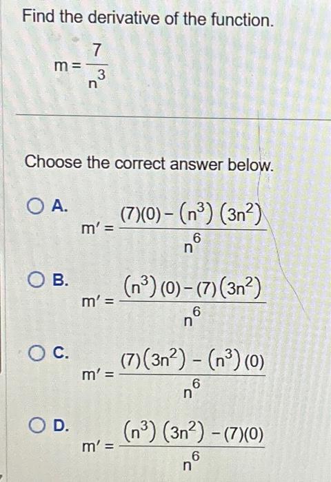 Solved Find the derivative of the function. m= O A. Choose | Chegg.com