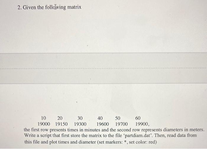 Solved 2. Given the following matrix the first row presents | Chegg.com
