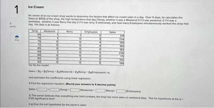 An owner of an ice cream shop wants to determine the | Chegg.com