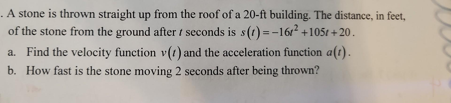 Solved A stone is thrown straight up from the roof of a 20 - | Chegg.com