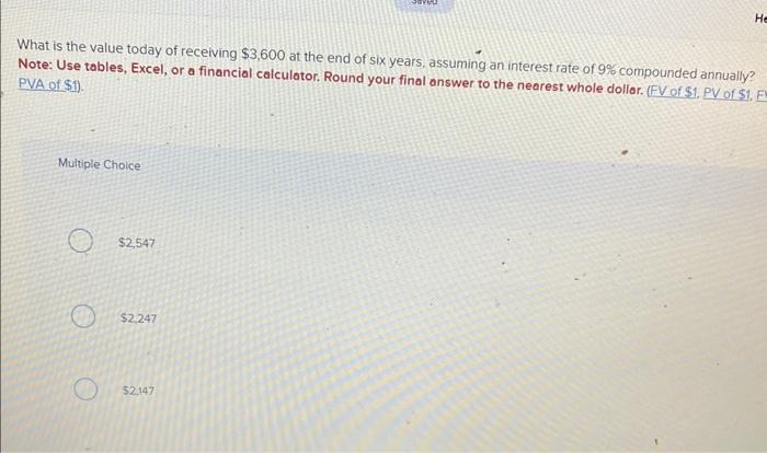 Solved What is the value today of receiving $3,600 at the | Chegg.com