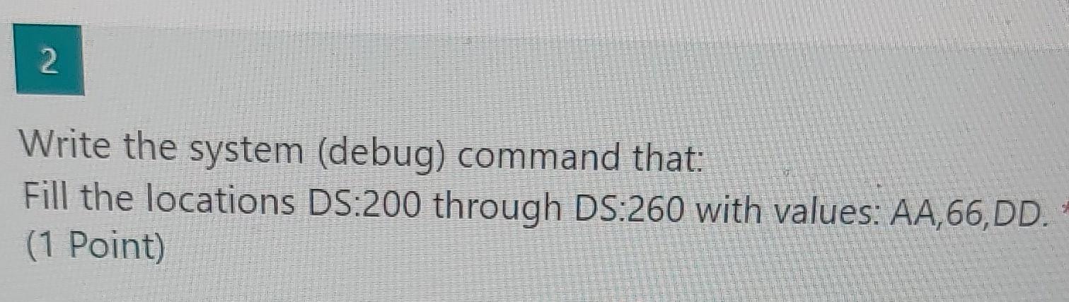 Solved 1 Write the system (debug) command that: Set the | Chegg.com