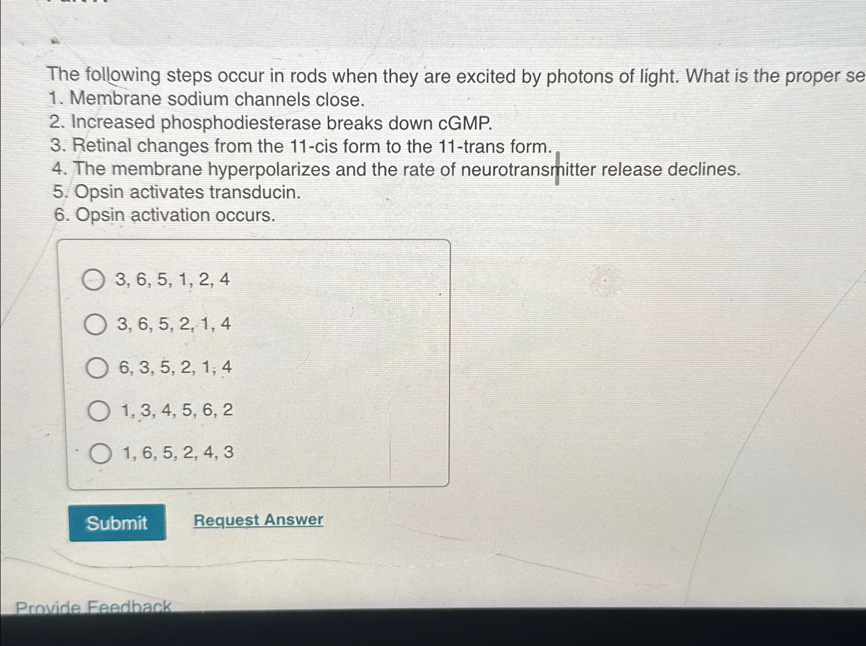 Solved The following steps occur in rods when they are | Chegg.com