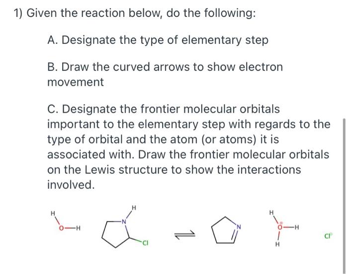 Solved 1) Given the reaction below, do the following: A. | Chegg.com