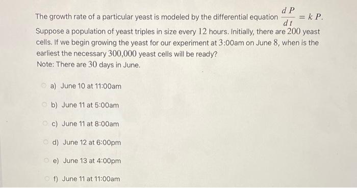 Solved The growth rate of a particular yeast is modeled by | Chegg.com