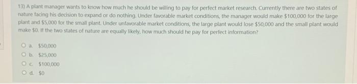 Solved 13) A plant manager wants to know how much he should | Chegg.com