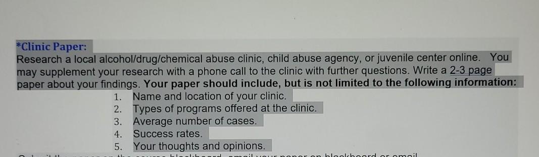 *Clinic Paper: Research a local alcohol/drug/chemical abuse clinic, child abuse agency, or juvenile center online. You may su