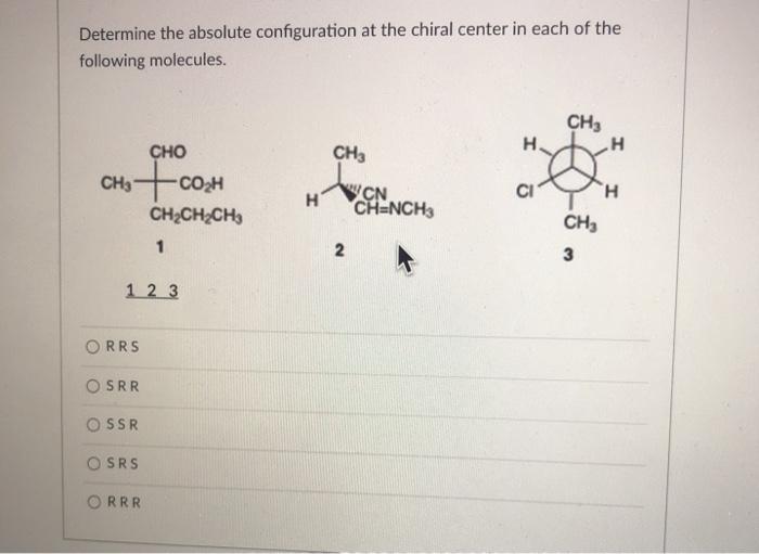 Solved Determine the absolute configuration at the chiral | Chegg.com