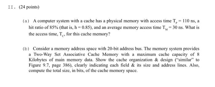 Solved II. (24 points) (a) A computer system with a cache | Chegg.com