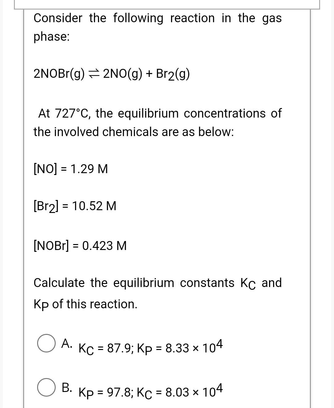 Solved Consider The Following Reaction In The Gas Phase: | Chegg.com