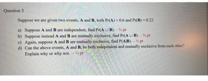 Solved Suppose we are given two events, A and B, with | Chegg.com