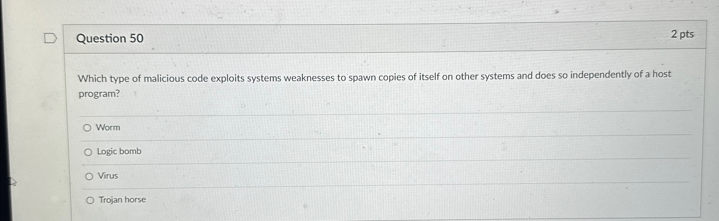 Solved Question 502ptsWhich type of malicious code exploits | Chegg.com image.