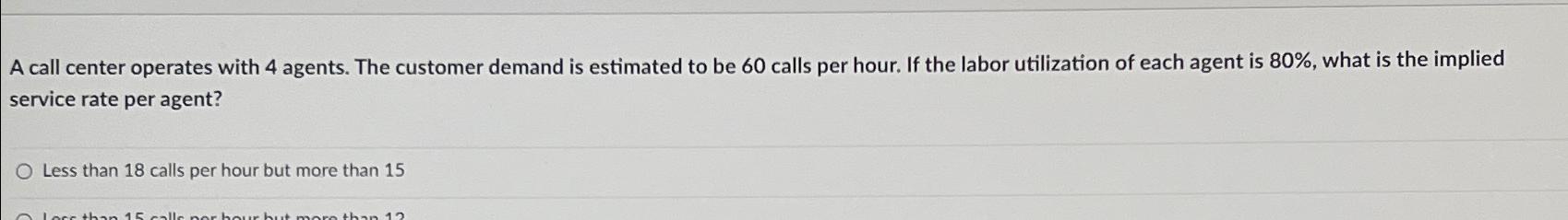 Solved A call center operates with 4 ﻿agents. The customer | Chegg.com