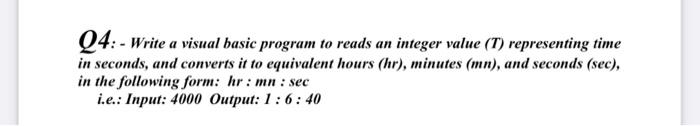 Solved Q4:- Write a visual basic program to reads an integer | Chegg.com