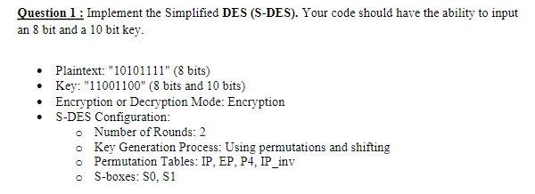 Question 1 ﻿: Implement the Simplified DES (S-DES). | Chegg.com