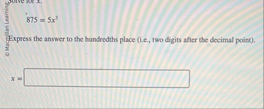 Solved 875=5x3Express the answer to the hundredths place | Chegg.com