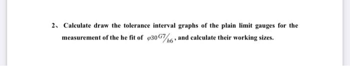 Solved 2. Calculate draw the tolerance interval graphs of | Chegg.com