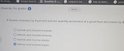 Solved If income increases by 4 ﻿percent and the quantity | Chegg.com