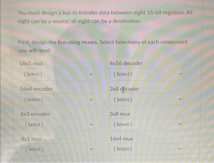 Solved You must design a bus to transfer data between eight | Chegg.com