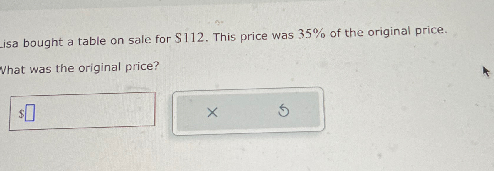 Solved isa bought a table on sale for $112. ﻿This price was | Chegg.com