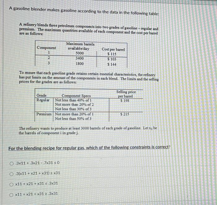 Solved A gasoline blender makes gasoline according to the