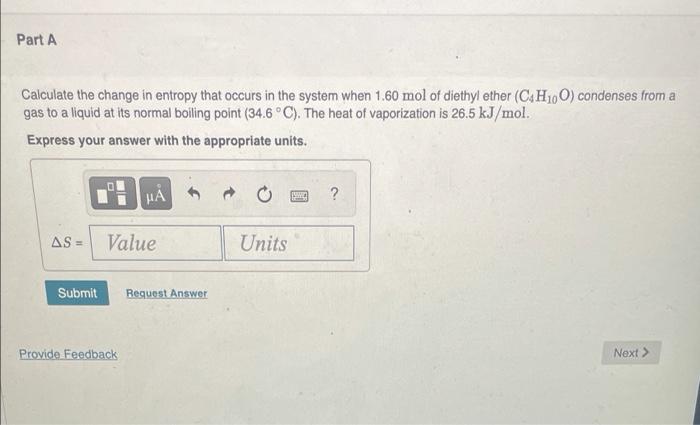 Solved Part A Calculate the change in entropy that occurs in | Chegg.com