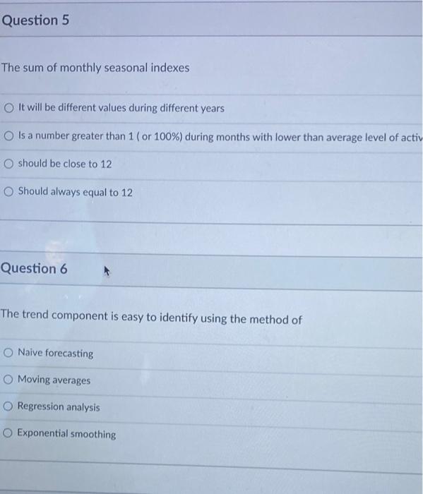 Solved Question 5 The sum of monthly seasonal indexes It