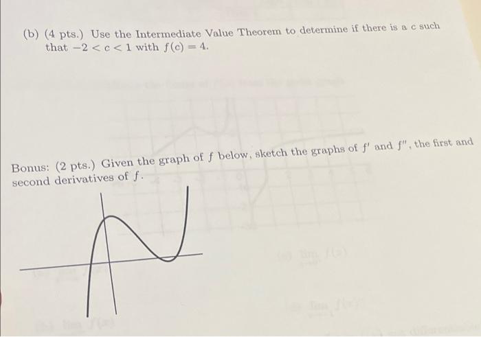Solved (b) (4 pts. Use the Intermediate Value Theorem to | Chegg.com