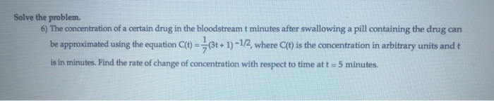 Solved Solve the problem. 6) The concentration of a certain | Chegg.com