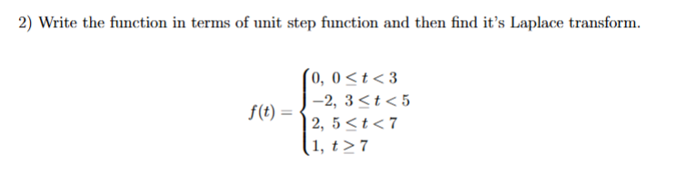 Write the function in ﻿terms of ﻿unit step function | Chegg.com