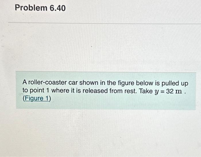 Solved A Roller-coaster Car Shown In The Figure Below Is | Chegg.com