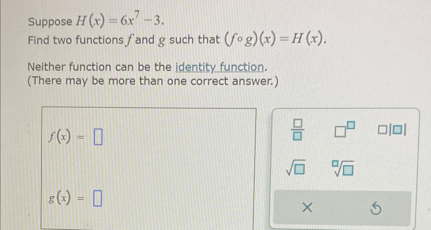 Solved Suppose H X 6x7 3find Two Functions F ﻿and G ﻿such