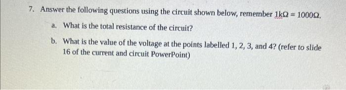 Solved 7. Answer the following questions using the circuit | Chegg.com