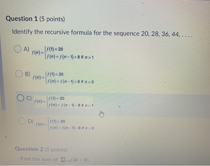 Solved Question 1 (5 points) Identify the recursive formula | Chegg.com