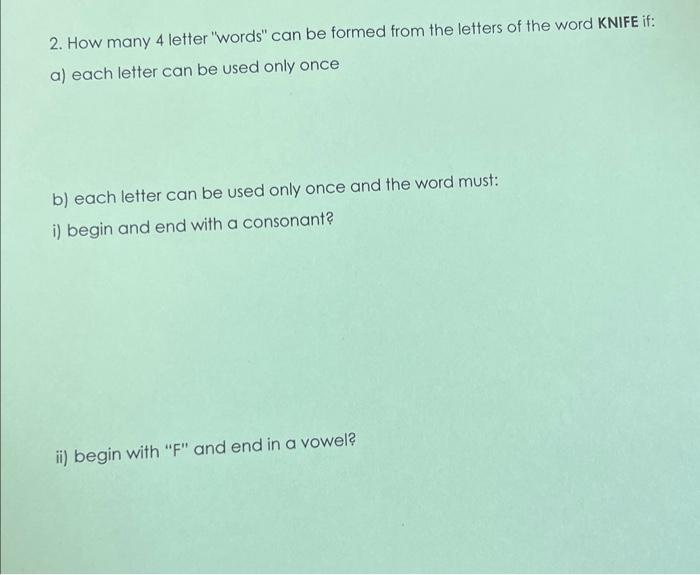 Solved 2. How many 4 letter "words" can be formed from the | Chegg.com