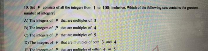 Solved 10. Set P consists of all the integers from 1 to 100 | Chegg.com